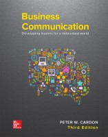 Business Communication: Developing leaders for a networked world, Third Edition