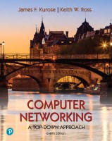 Computer Networking A Top-Down Approach (James W. Kurose, Keith W. Ross))