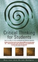 Critical Thinking for Students Learn the Skills of Critical Assessment and Effective Argument, 3rd Edition by Roy van den BrinkBudgen