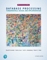 Database Processing: Fundamentals, Design, and Implementation
