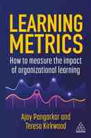 Learning Metrics: How to Measure the Impact of Organizational Learning
