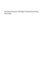 Information Systems: A Manager's Guide to Harnessing Technology