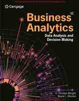 S. Christian Albright_ Wayne L. Winston - Business Analytics_ Data Analysis & Decision Making (2024)