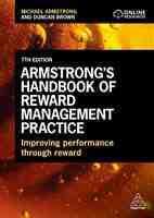 Armstrong’s Handbook of Reward Management Practice