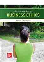 AN INTRODUCTION TO BUSINESS ETHICS, SEVENTH EDITION