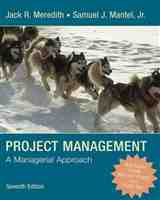 Project Management: A Managerial Approach 7e