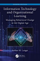 Information Technology and Organizational Learning; Managing Behavioral Change in the Digital Age