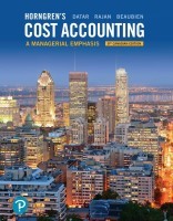 Srikant Datar   Horngren's Cost Accounting  A Managerial Emphasis Eighth Canadian Edition  8th Edition  2018 Pearson Canada