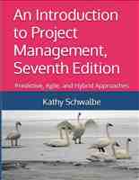 An Introduction to Project Management, Seventh Edition: Predictive, Agile, and Hybrid Approaches