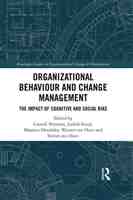Organizational Behaviour and Change Management; The Impact of Cognitive and Social Bias