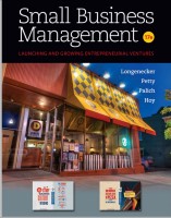Small Business Management Launching and Growing Entrepreneurial Ventures 17th Edition by Longenecker Petty