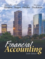 Financial Accounting by Michelle Hanlon Robert Magee Glenn Pfeiffer Thomas Dyckm