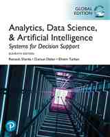 Analytics, Data Science, and Artificial Intelligence: Systems for Decision Support, Global Edition
