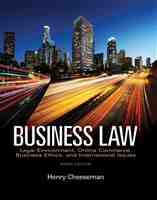BUSINESS LAW: Legal Environment, Online Commerce, Business Ethics, and International Issues, NINTH EDITION