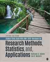 STUDENT STUDY GUIDE WITH IBM® SPSS® WORKBOOK FOR RESEARCH METHODS, STATISTICS, AND APPLICATIONS
