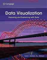 Jeffrey Camm - Data Visualization_ Exploring and Explaining with Data (2024)