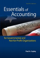 Essentials of Accounting for Governmental and Not-for-Profit Organizations, Twelfth Edition