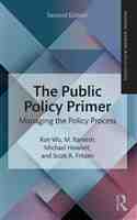 The Public Policy Primer: Managing the Policy Process