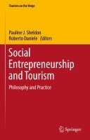 Social Entrepreneurship and Tourism Philosophy and Practice  Pauline J. Sheldon Roberto Daniele  eds.