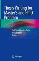 Subhash Chandra Parija, Vikram Kate - Thesis Writing for Master's and Ph.D. Program (2018, Springer)
