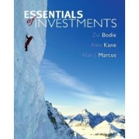 Essentials of Investments by Zvi Bodie, Alex Kane, Alan J. Marcus, Alan Marcus