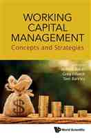 Working Capital Management: Concepts and Strategies (542 Pages)