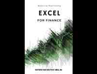 Hayden Van der Post MBA BA - Excel For Finance 2024 A comprehensive guide to excel in quantitative finance by Hayden Van der Post MBA BA (2024)