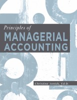 Principles of Managerial Accounting (Christine Jonick)